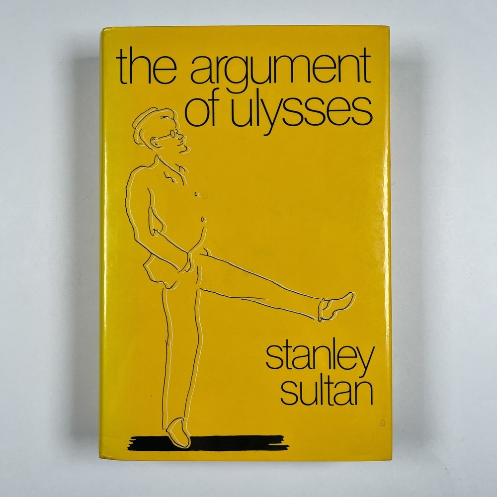 The Argument of Ulysses Stanley Sultan 1987 Hardcover James Joyce Criticism